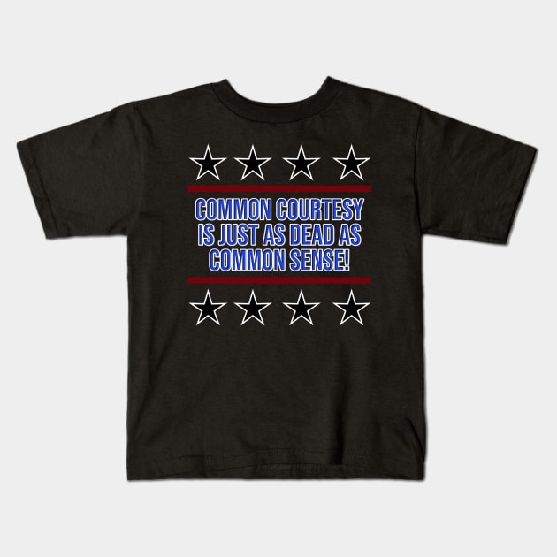Common Courtesy Is Dead Kids T-Shirt by Beaten Back To Life